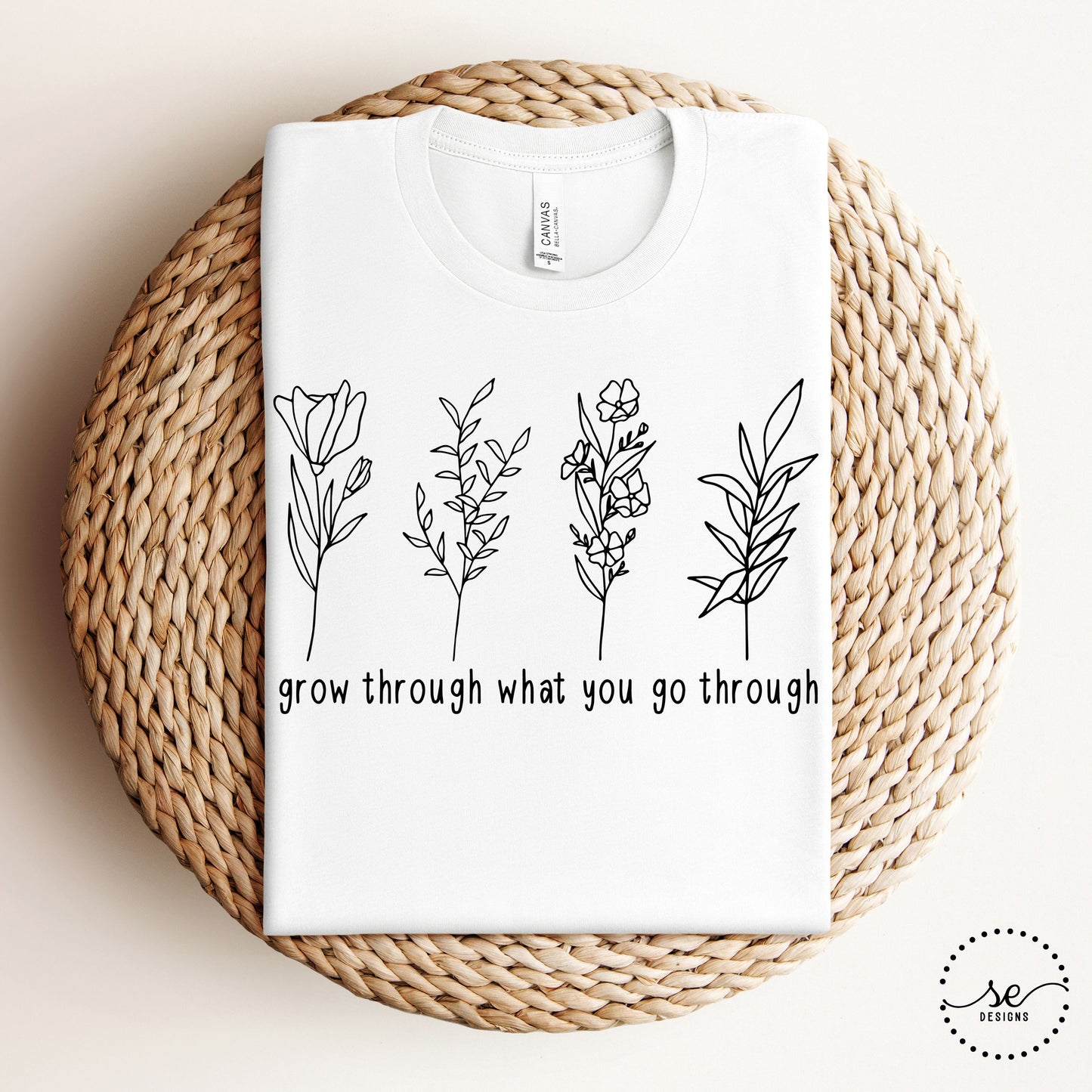 Grow Through What You Go Through shirt