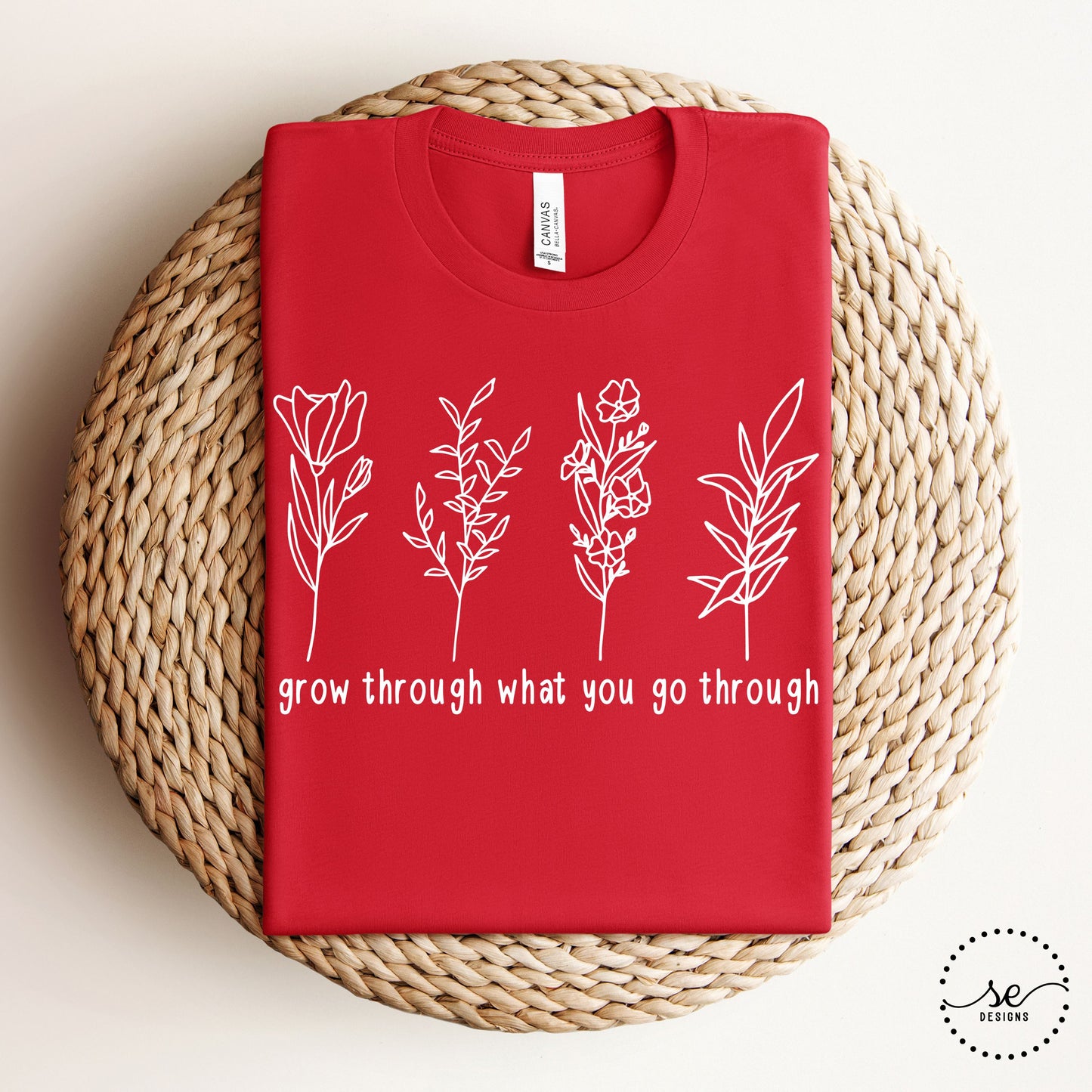 Grow Through What You Go Through shirt