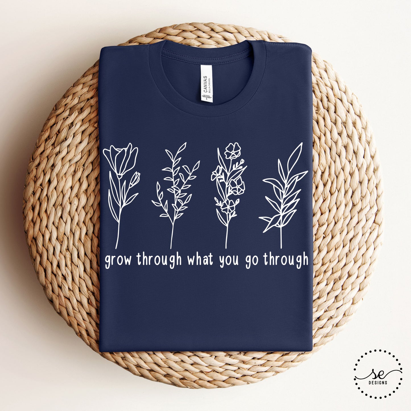Grow Through What You Go Through shirt