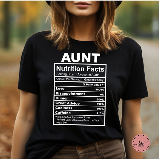 Aunt Nutrition Facts T-Shirt – Funny Aunt Gift Tee for Cool Aunts
