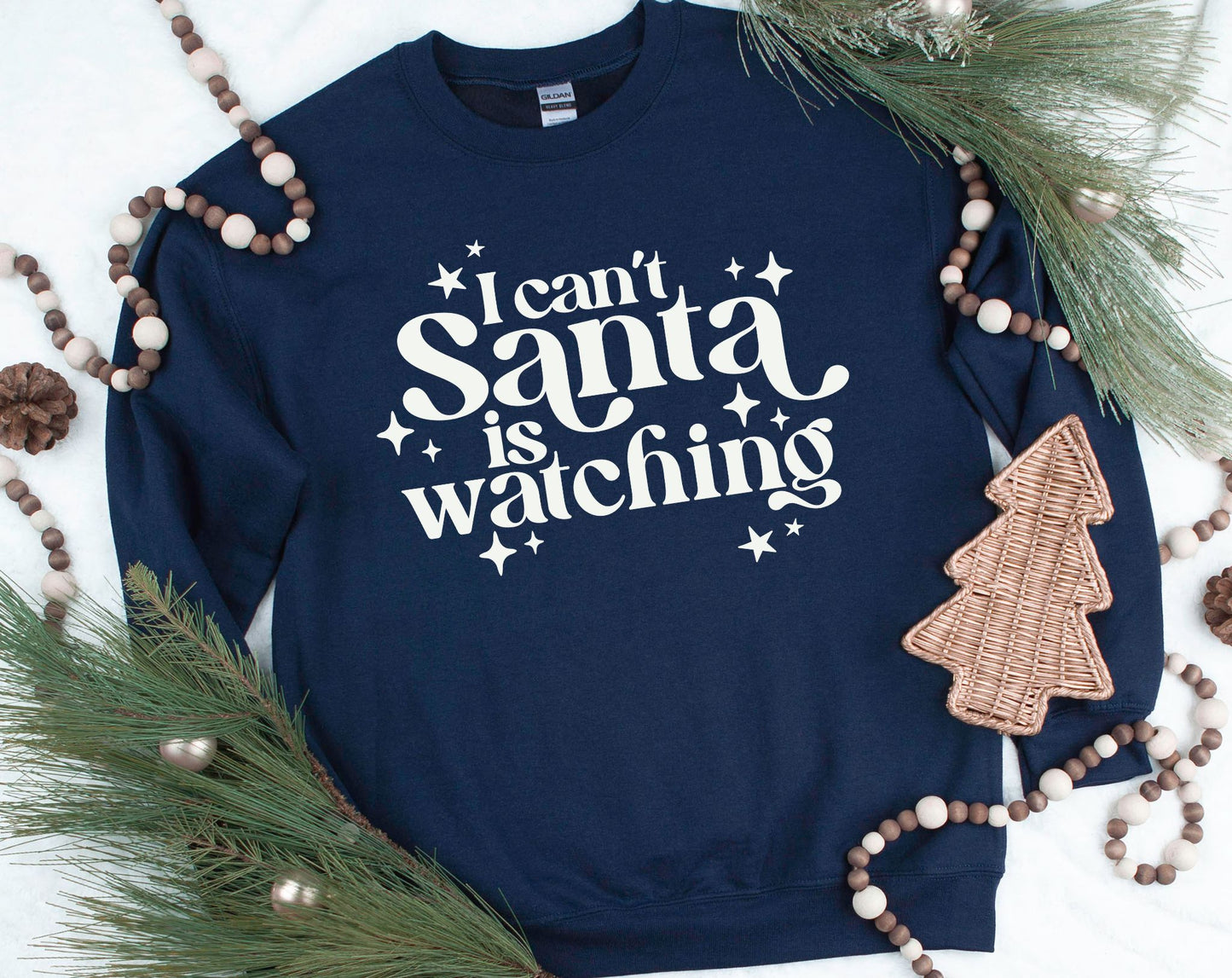 I can't Santa is Watching Christmas Sweatshirt