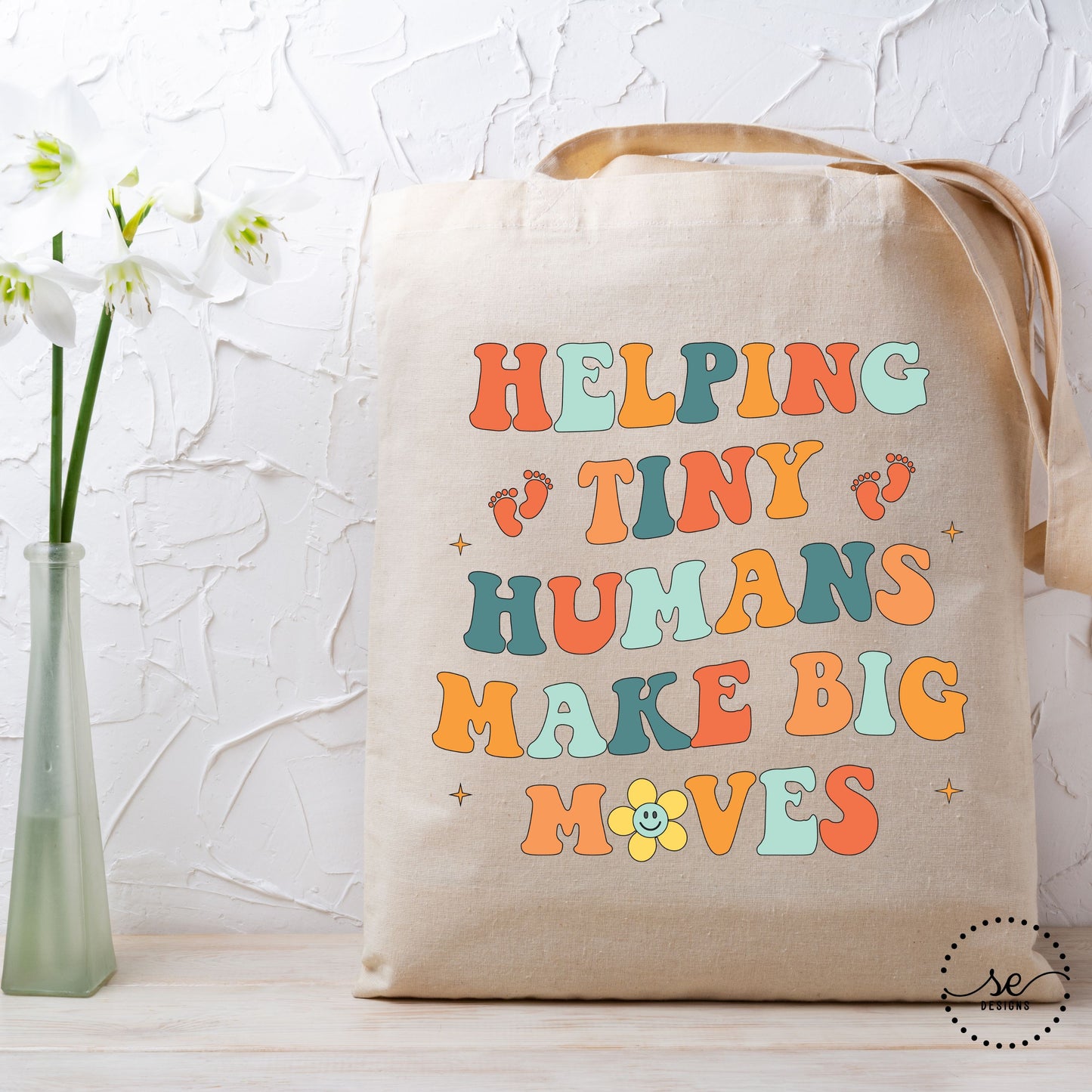 Helping Tiny Humans Make Big Moves Canvas Tote – Teacher & Caregiver Tote Bag