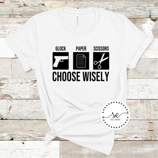 Glock Paper Scissor Choose Wisely shirt