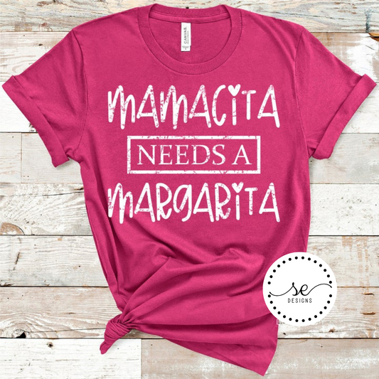 Mamacita Needs a Margarita shirt