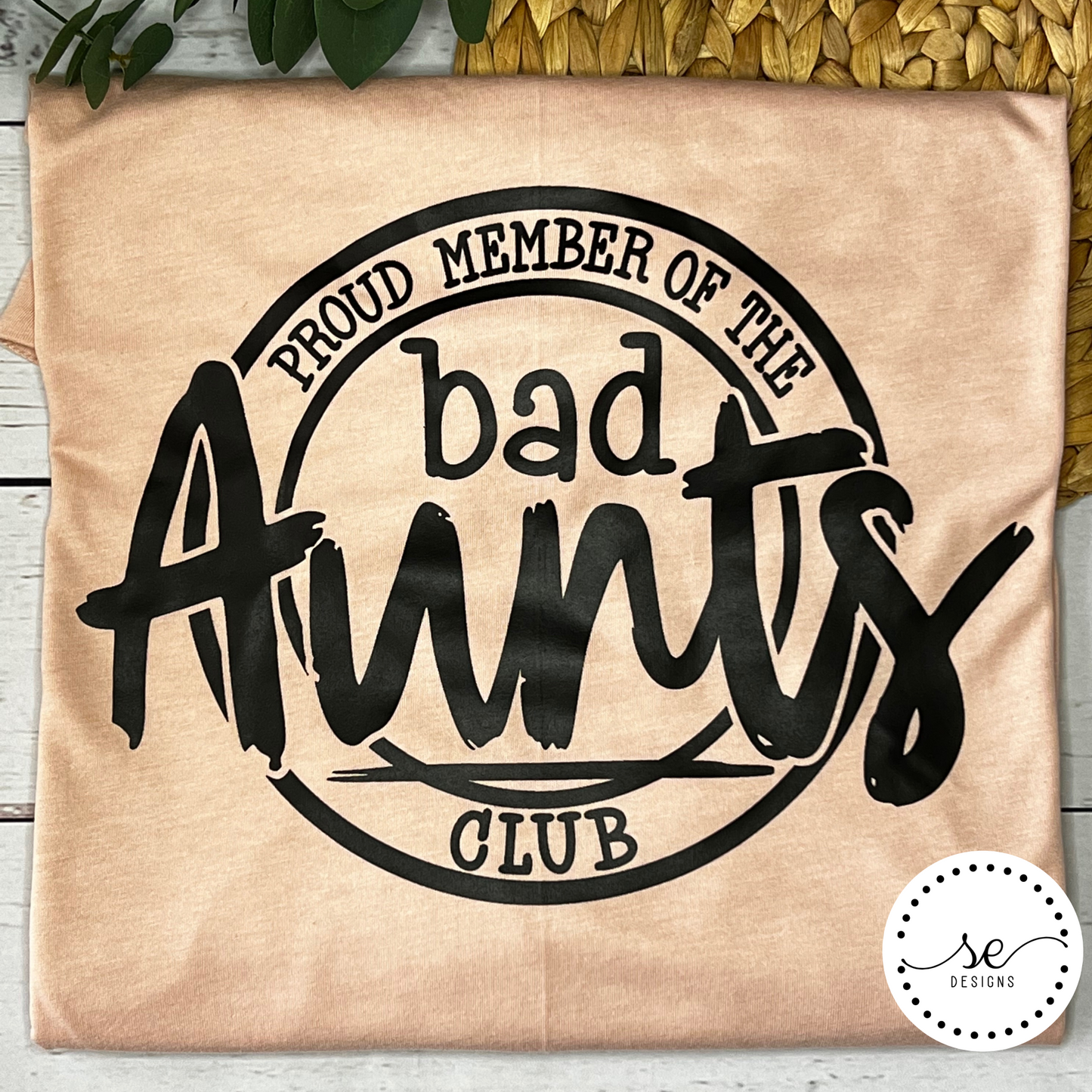 Proud Member Bad Aunts club shirt